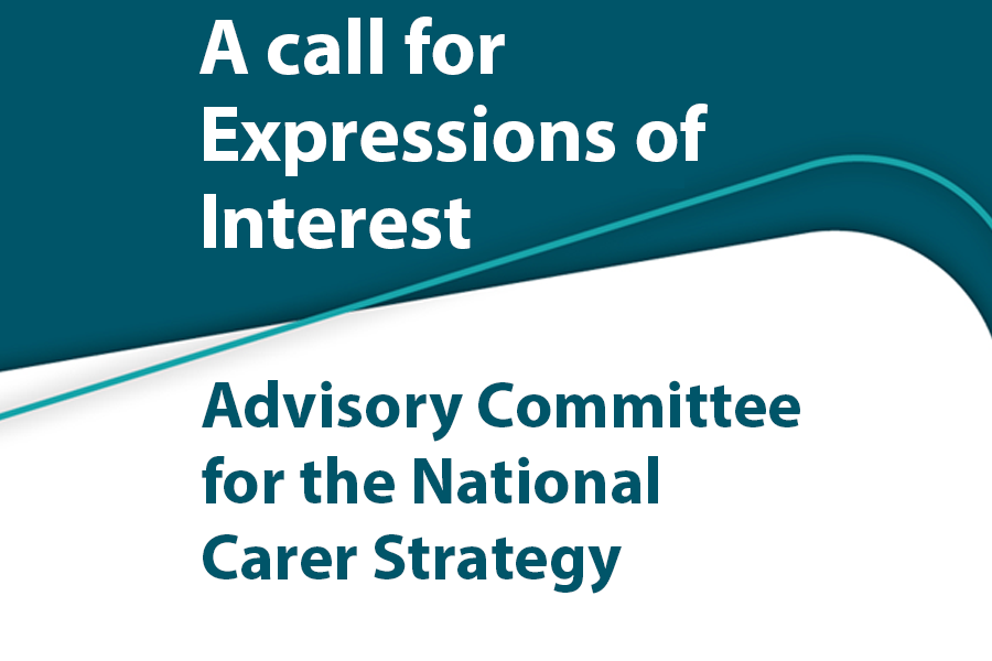 Expressions of interest for the Advisory Committee for the National Carer Strategy