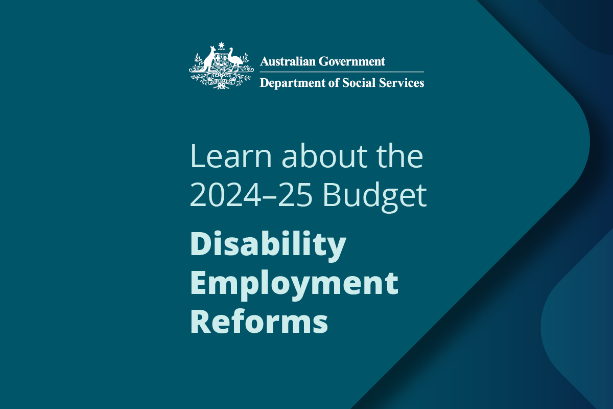 202425 Budget Disability Employment Reform event engage.dss.gov.au